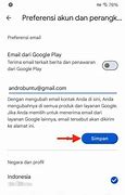 Cara Mengganti Email Pembayaran Google Play Tanpa Hapus Akun